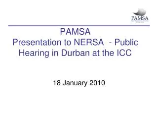 PAMSA Presentation to NERSA - Public Hearing in Durban at the ICC
