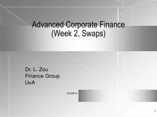 Advanced Corporate Finance (Week 2, Swaps)