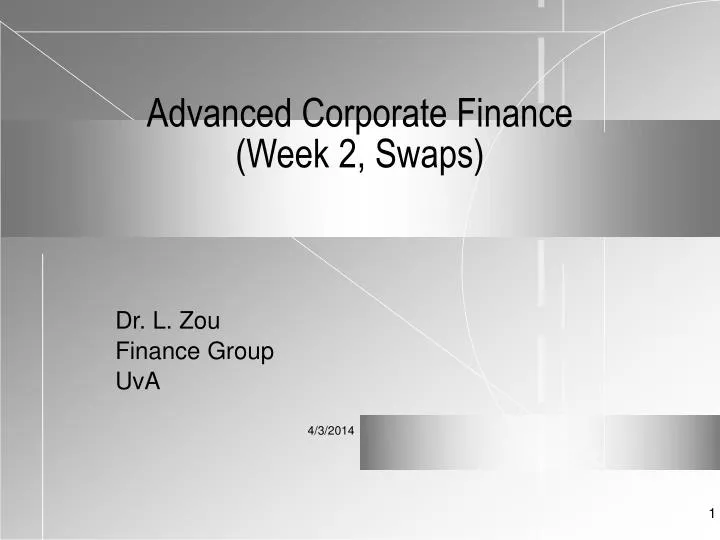 advanced corporate finance week 2 swaps