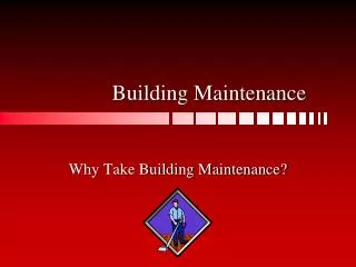 Building Maintenance