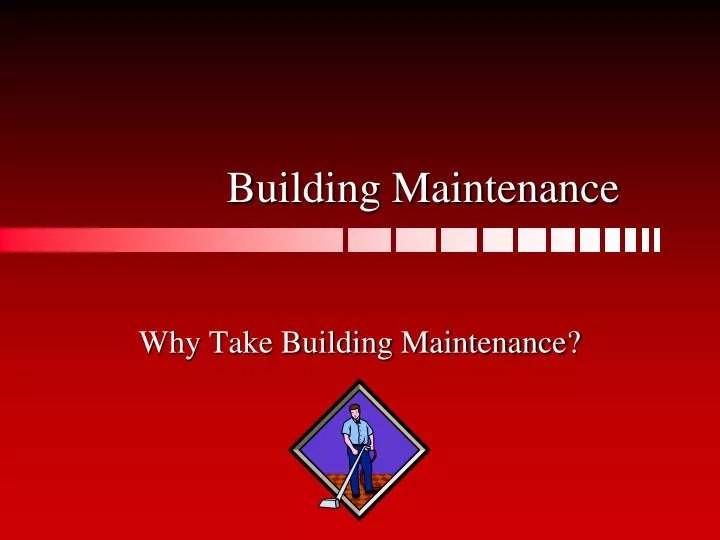 building maintenance