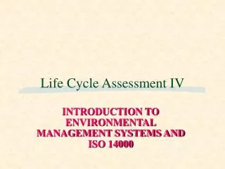 Life Cycle Assessment IV