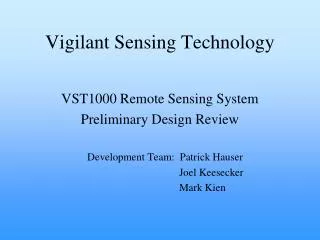 Vigilant Sensing Technology
