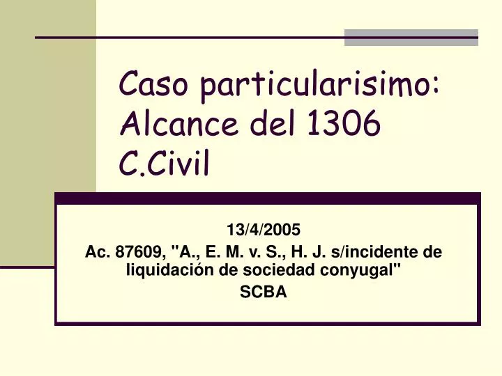 caso particularisimo alcance del 1306 c civil