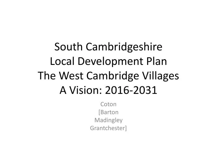 south cambridgeshire local development plan the west cambridge villages a vision 2016 2031