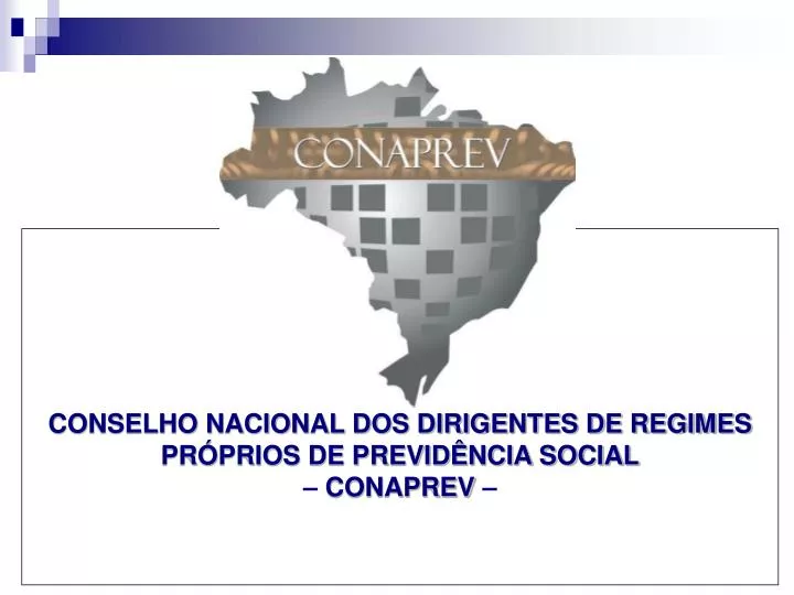 conselho nacional dos dirigentes de regimes pr prios de previd ncia social conaprev