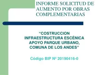 INFORME SOLICITUD DE AUMENTO POR OBRAS COMPLEMENTARIAS