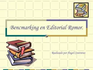 Bencmarking en Editorial Romor .