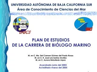 UNIVERSIDAD AUTÓNOMA DE BAJA CALIFORNIA SUR Área de Conocimiento de Ciencias del Mar