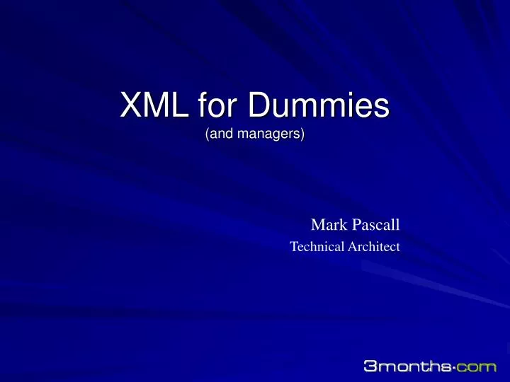 xml for dummies and managers