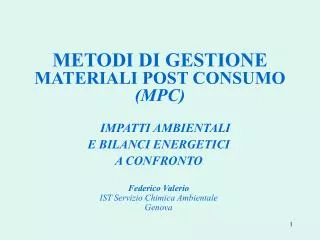 METODI DI GESTIONE MATERIALI POST CONSUMO (MPC)