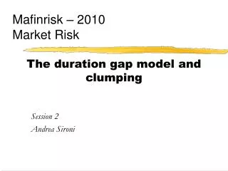 The duration gap model and clumping