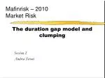 The duration gap model and clumping - slide 1