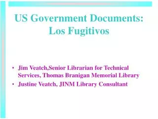 US Government Documents: Los Fugitivos