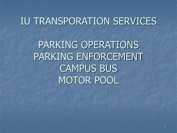 iu transporation services parking operations parking enforcement campus bus motor pool
