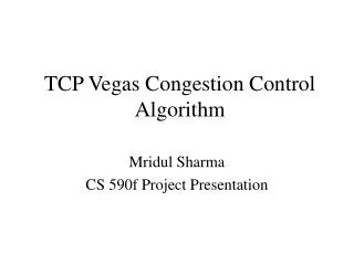 TCP Vegas Congestion Control Algorithm