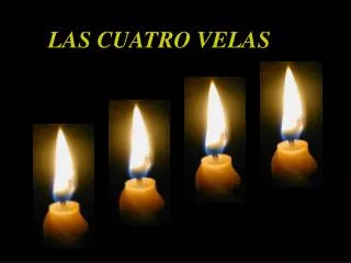 LAS CUATRO VELAS