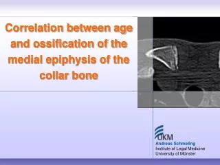 Correlation between age and ossification of the medial epiphysis of the collar bone