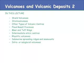 Volcanoes and Volcanic Deposits 2