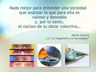 Daniel Cabrera … en “Lo imaginario y lo tecnológico”