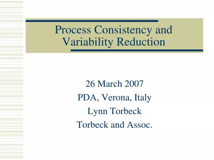 process consistency and variability reduction