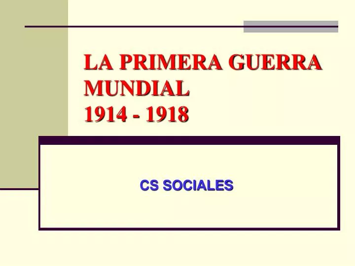 La Primera Guerra Mundial (1914 1918)ppt