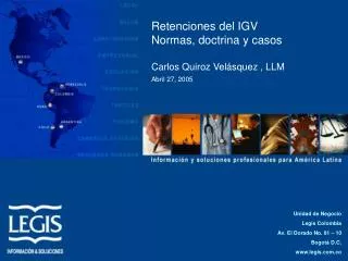 Retenciones del IGV Normas, doctrina y casos Carlos Quiroz Velásquez , LLM Abril 27, 2005