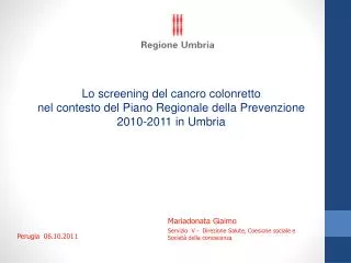Lo screening del cancro colonretto nel contesto del Piano Regionale della Prevenzione 2010-2011 in Umbria