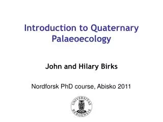 Introduction to Quaternary Palaeoecology