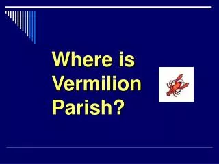 Where is Vermilion Parish?