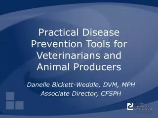 Practical Disease Prevention Tools for Veterinarians and Animal Producers