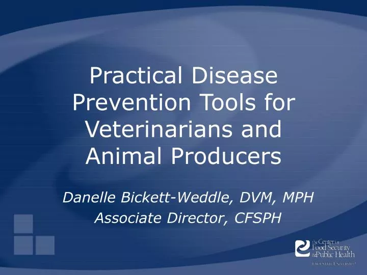 practical disease prevention tools for veterinarians and animal producers