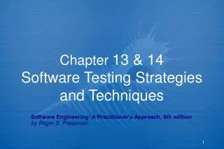 Chapter 13 &amp; 14 Software Testing Strategies and Techniques