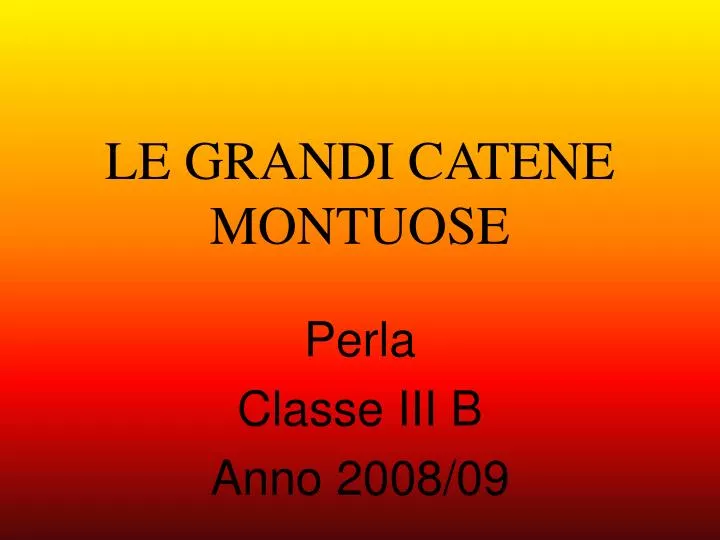 le grandi catene montuose