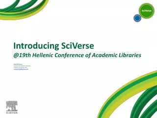 Introducing SciVerse @19th Hellenic Conference of Academic Libraries