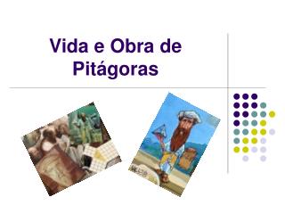 vida e obra de pit goras