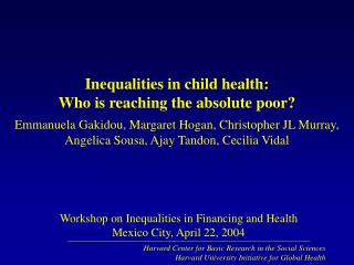 Inequalities in child health: Who is reaching the absolute poor?