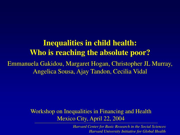 inequalities in child health who is reaching the absolute poor