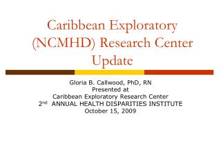Caribbean Exploratory (NCMHD) Research Center Update