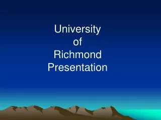 University of Richmond Presentation