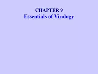 CHAPTER 9 Essentials of Virology