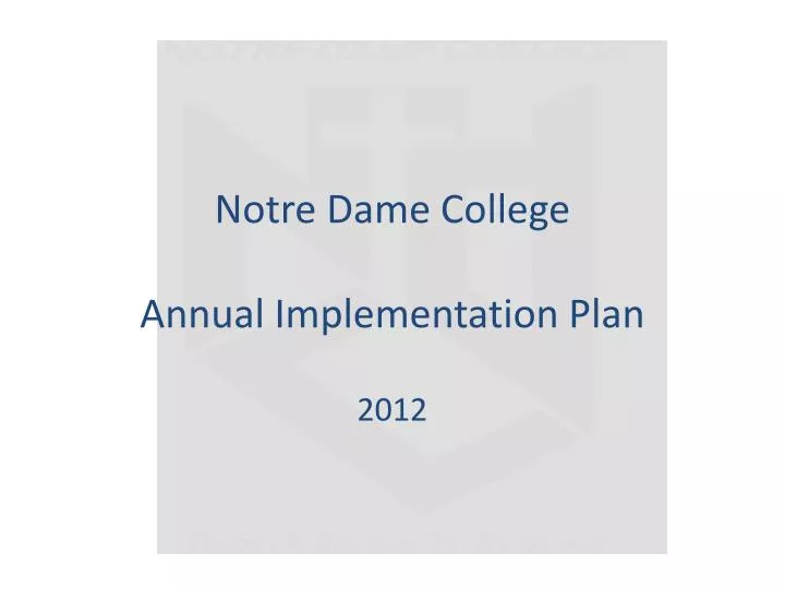 notre dame college annual implementation plan