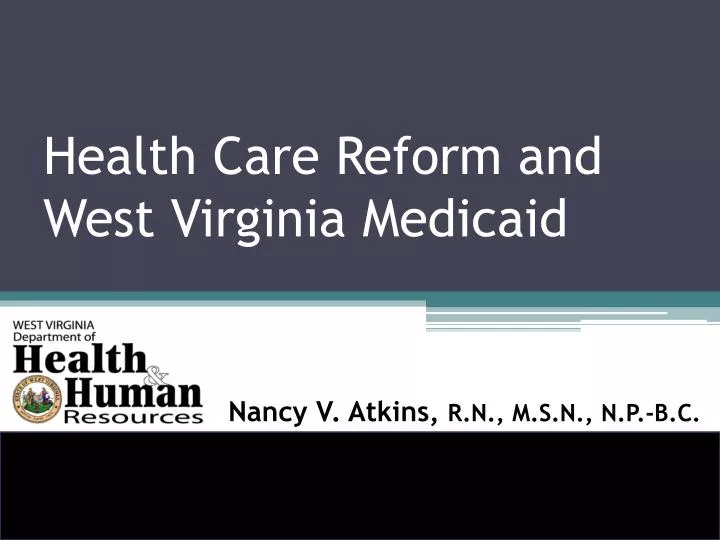 health care reform and west virginia medicaid