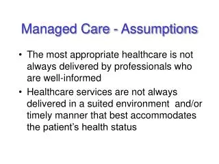 Managed Care - Assumptions