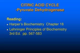 CITRIC ACID CYCLE -Pyruvate Dehydrogenase