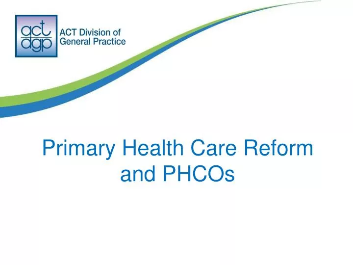 primary health care reform and phcos