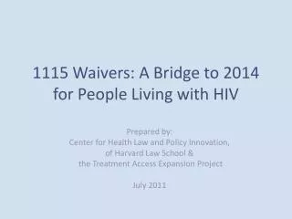 1115 Waivers: A Bridge to 2014 for People Living with HIV