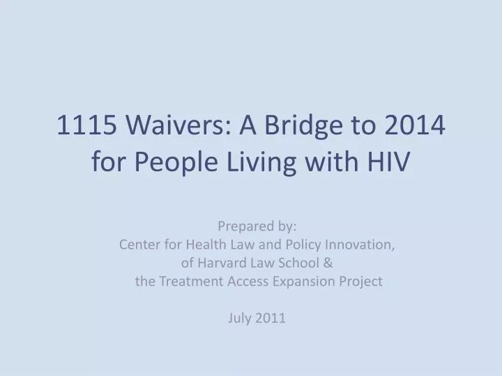 1115 waivers a bridge to 2014 for people living with hiv