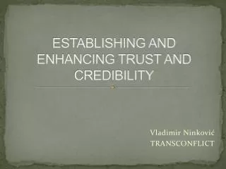 ESTABLISHING AND ENHANCING TRUST AND CREDIBILITY