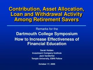 Contribution, Asset Allocation, Loan and Withdrawal Activity Among Retirement Savers